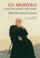 Una vita donata nell obbedienza e nell amore. Don Stefano Lamera