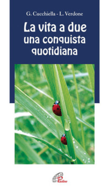 La vita a due una conquista quotidiana - Luciano Verdone - Giuliana Cucchiella