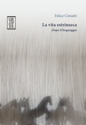 La vita estrinseca. Dopo il linguaggio