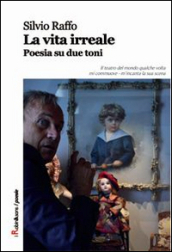 La vita irreale. Poesia su due toni