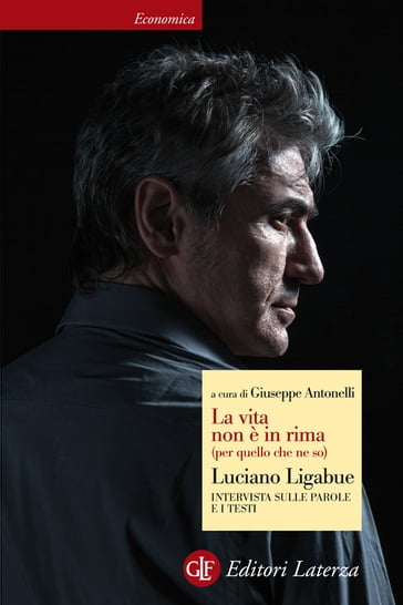 La vita non è in rima (per quello che ne so) - Giuseppe Antonelli - Luciano Ligabue
