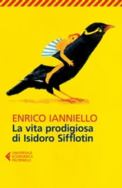 La vita prodigiosa di Isidoro Sifflotin