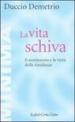 La vita schiva. Il sentimento e le virtù della timidezza