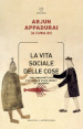 La vita sociale delle cose. Una prospettiva culturale sulle merci di scambio