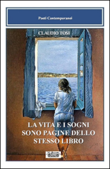 La vita e i sogni sono pagine dello stesso libro - Claudio Tosi