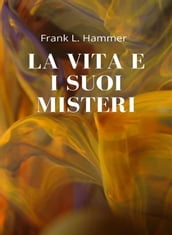 La vita e i suoi misteri (tradotto)