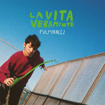 La vita veramente (1lp 180gr.verde) - FULMINACCI