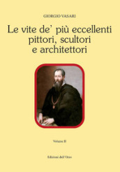 Le vite de  più eccellenti pittori scultori e architettori. 2.