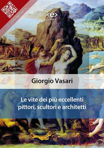 Le vite dei più eccellenti pittori, scultori e architetti - Giorgio Vasari