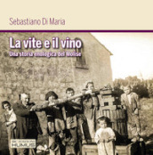 La vite e il vino. Una storia enologica del Molise