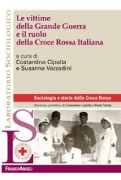 Le vittime della Grande Guerra e il ruolo della Croce Rossa Italiana