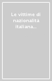 Le vittime di nazionalità italiana a Fiume e dintorni (1939-1947)-Zrtve talijanske nacionalnosti u rijeci i okolici (1939-1947)