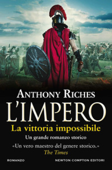 La vittoria impossibile. L'impero - Anthony Riches