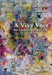 A viva voce. Per carattere la poesia vola. Con CD-Audio