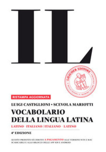 Il vocabolario della lingua latina. Latino-italiano, italiano-latino-Guida all'uso - Luigi Castiglioni | Manisteemra.org