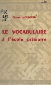 Le vocabulaire à l école primaire