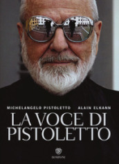 La voce di Pistoletto. Ediz. illustrata