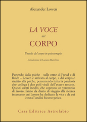 La voce del corpo. Il ruolo del corpo in psicoterapia