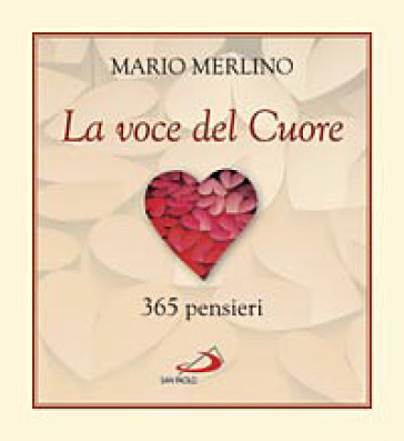 La voce del cuore. 365 pensieri - Mario Merlino