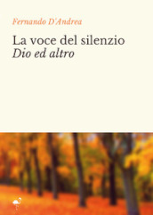 La voce del silenzio Dio ed altro