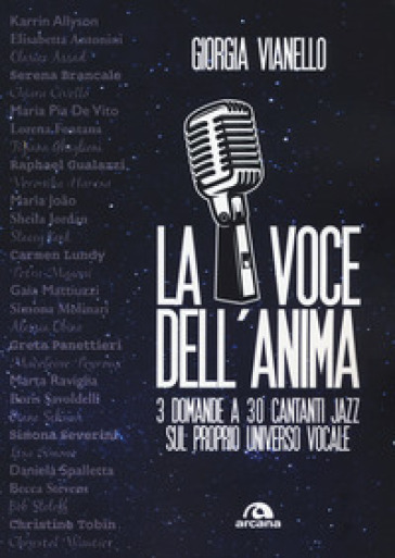 La voce dell'anima. 3 domande a 30 cantanti jazz sul proprio universo vocale - Giorgia Vianello
