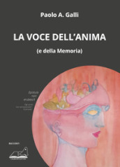 La voce dell anima (e della memoria)