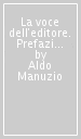 La voce dell editore. Prefazioni e dediche