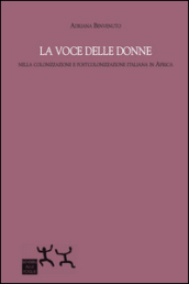 La voce delle donne nella colonizzazione e postcolonizzazione italiana in Africa