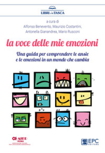 La voce delle mie emozioni. Una guida per comprendere le ansie e le emozioni in un mondo che cambia