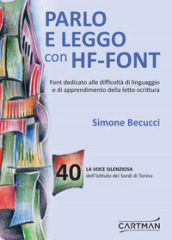 La voce silenziosa dell Istituto dei Sordi di Torino. 40: Parlo e leggo con HF-Font