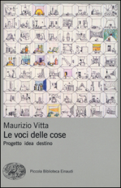 Le voci delle cose. Progetto idea destino