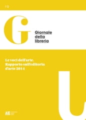 Le voci dell arte. Rapporto sull editoria d arte 2014