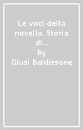 Le voci della novella. Storia di una scrittura da ascolto