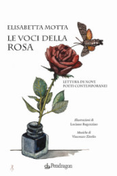 Le voci della rosa. Lettura di nove poeti contemporanei