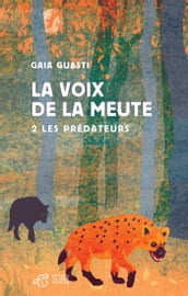 La voix de la meute Tome 2 - Les prédateurs