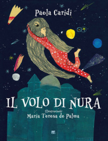 Il volo di Nura. Ediz. ad alta leggibilità - Paola Caridi