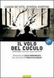 Il volo del cuculo. 1978-2008: trent anni senza manicomi. Con DVD