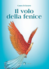 Il volo della fenice. Ediz. per la scuola. Con e-book. Con espansione online