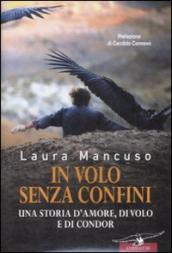 In volo senza confini. Una storia d amore, di volo e di condor