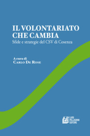 Il volontariato che cambia. Sfide e strategie del CSV di Cosenza