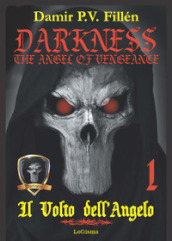 Il volto dell angelo. Darkness. The angel of vengeance. 1.