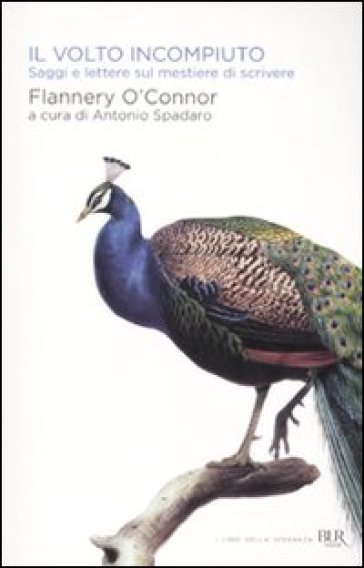 Il volto incompiuto. Saggi e lettere sul mestiere di scrivere - Flannery O