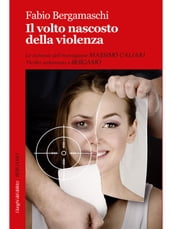 Il volto nascosto della violenza