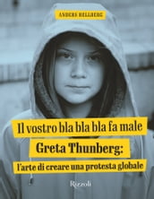 Il vostro Bla bla bla fa male. Greta Thunberg