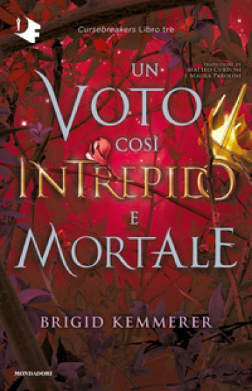Un voto così intrepido e mortale. Cursebreakers. Vol. 3 - Brigid Kemmerer