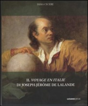 Il voyage en Italie di Joseph-Jérome De Lalande - Imma Cecere