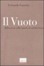 Il vuoto. Riflessioni sullo spazio in architettura