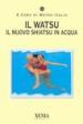 Il watsu. Il nuovo shiatsu in acqua