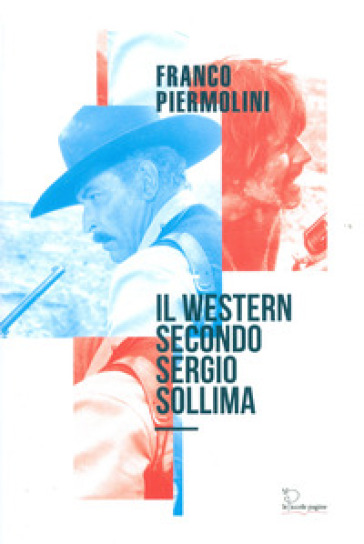 Il western secondo Sergio Sollima - Franco Piermolini