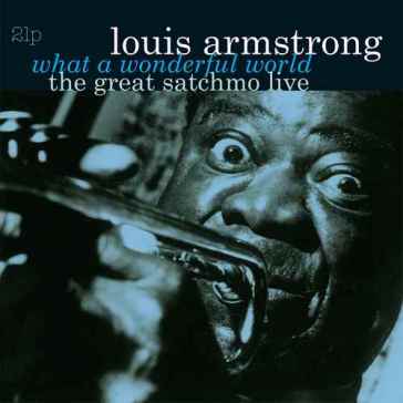 A wonderful world the great satchmo live - Louis Armstrong